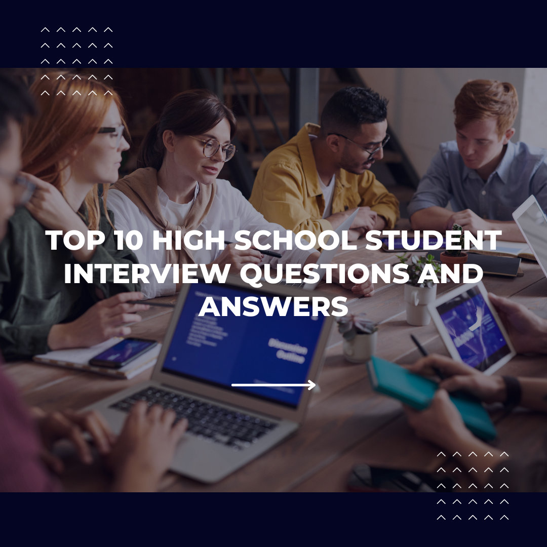 Top High School Student Interview Questions and Answers
